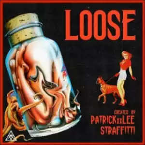 PatricKxxLee - Loose ft STRAFFITTI